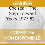Chelsea - The Step Forward Years 1977-82 4Cd Clamshell Box cd