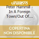 Peter Hammill - In A Foreign Town/Out Of Water 2023 2Cd Set cd