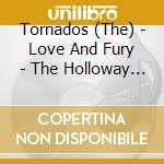 Tornados (The) - Love And Fury - The Holloway Road Sessions 1962-1966 5Cd Clamshell Box cd