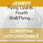 Flying Lizards - Fourth Wall/Flying Lizards (2 Cd) cd