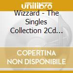 Wizzard - The Singles Collection 2Cd Edition cd