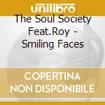 The Soul Society Feat.Roy - Smiling Faces cd