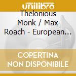 Thelonious Monk / Max Roach - European Tour cd