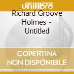 Richard Groove Holmes - Untitled cd