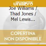 Joe Williams / Thad Jones / Mel Lewis Orchestra cd