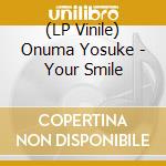 (LP Vinile) Onuma Yosuke - Your Smile vinile