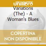 Variations (The) - A Woman's Blues cd