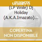 (LP Vinile) Dj Holiday (A.K.A.Imazato) - Cool Night / The Jamaicans With The Lyn Taitt Orchestracocktails For Two / Baba vinile