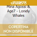 Mina Agossi & Age7 - Lonely Whales cd