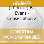 (LP Vinile) Bill Evans - Consecration 2 lp vinile