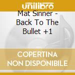 Mat Sinner - Back To The Bullet +1 cd