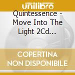 Quintessence - Move Into The Light 2Cd Remastered Edition cd