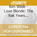 Kim Wilde - Love Blonde: The Rak Years 1981-1983 Deluxe 4Cd Clamshell Box cd