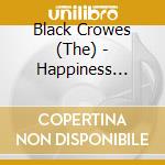 Black Crowes (The) - Happiness Bastards cd musicale