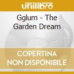 Gglum - The Garden Dream cd