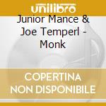 Junior Mance & Joe Temperl - Monk cd