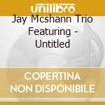 Jay Mcshann Trio Featuring - Untitled cd