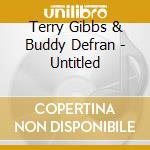 Terry Gibbs & Buddy Defran - Untitled cd