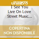 I See You Live On Love Street Music From The Laurel Canyon 1967-1975 / Various 3Cd Clamshell cd
