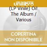 (LP Vinile) Oi! The Album / Various vinile