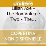 Lillian Axe - The Box Volume Two - The Quickening 6Cd Clamshell Box cd