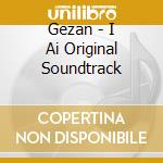Gezan - I Ai Original Soundtrack cd