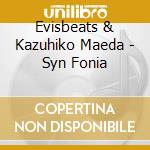 Evisbeats & Kazuhiko Maeda - Syn Fonia cd