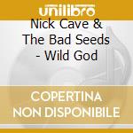 Nick Cave & The Bad Seeds - Wild God cd