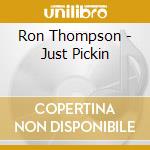 Ron Thompson - Just Pickin cd