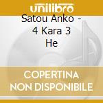 Satou Anko - 4 Kara 3 He cd