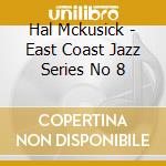 Hal Mckusick - East Coast Jazz Series No 8 cd
