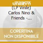 (LP Vinile) Carlos Nino & Friends - Placenta (2 Lp) vinile