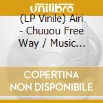 (LP Vinile) Airi - Chuuou Free Way / Music Book (7') vinile