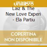 Laiz & The New Love Experi - Ela Partiu cd