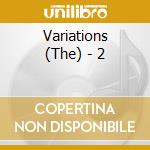Variations (The) - 2 cd musicale