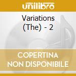 Variations (The) - 2 cd