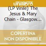 (LP Vinile) The Jesus & Mary Chain - Glasgow Eyes vinile