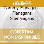 Tommy Flanagan - Flanagans Shenanigans cd