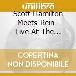 Scott Hamilton Meets Rein - Live At The Jazzroom Breda cd
