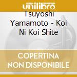 Tsuyoshi Yamamoto - Koi Ni Koi Shite cd