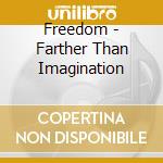 Freedom - Farther Than Imagination cd