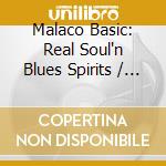 Malaco Basic: Real Soul'n Blues Spirits / Various cd