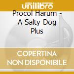 Procol Harum - A Salty Dog Plus cd