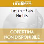 Tierra - City Nights cd