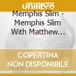 Memphis Slim - Memphis Slim With Matthew Murphy cd