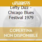 Lefty Dizz - Chicago Blues Festival 1979 cd