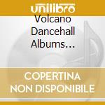 Volcano Dancehall Albums Collection (The) / Various cd