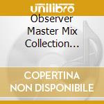 Observer Master Mix Collection (The) 4Cd Set / Various cd