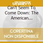 Can't Seem To Come Down: The American Sounds Of 1968 3Cd Box / Various cd