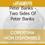 Peter Banks - Two Sides Of Peter Banks cd
